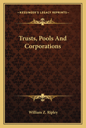 Trusts, Pools And Corporations