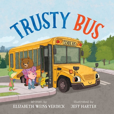 Trusty Bus - Verdick, Elizabeth Weiss