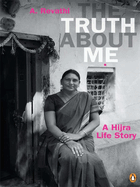 Truth about Me: A Hijra Life Story