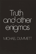 Truth and Other Enigmas