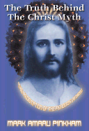 Truth Behind the Christ Myth