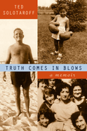 Truth Comes in Blows