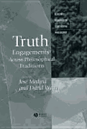 Truth: Engagements Across Philosophical Traditions