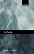 Truth, Etc.: Six Lectures on Ancient Logic