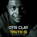 Truth Is: Putting Love Back Into The Music