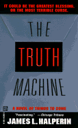 Truth Machine - Halperin, James L