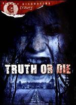 Truth or Die