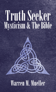 Truth Seeker: Mysticism and the Bible