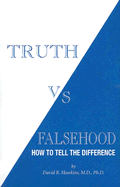 Truth Vs. Falsehood: How to Tell the Difference