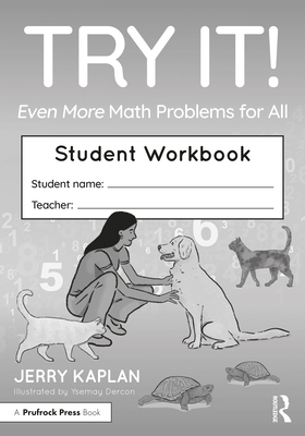 Try It! Even More Math Problems for All: Student Workbook - Kaplan, Jerry