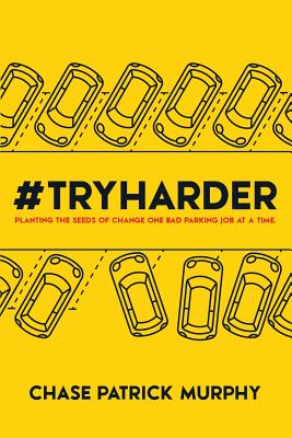 #TryHarder - Murphy, Chase Patrick