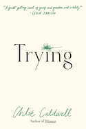 Trying: A Memoir