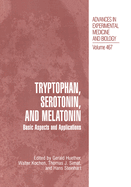 Tryptophan, Serotonin, and Melatonin: Basic Aspects and Applications