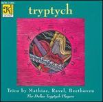 Tryptych: Trios by Mathias, Ravel, Beethoven