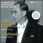 Tschaikowsky: Symphonien 4 & 5