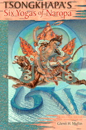 Tsongkhapa's Six Yogas of Naropa