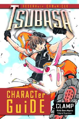 Tsubasa Character Guide - CLAMP, and Flanagan, William (Translated by)