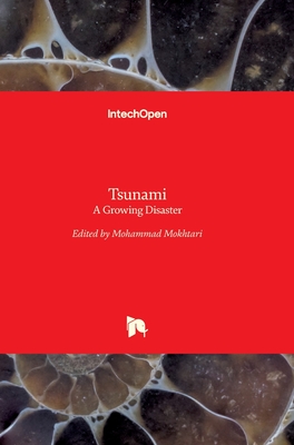 Tsunami: A Growing Disaster - Mokhtari, Mohammad (Editor)