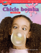 Tu Mundo: Chicle Bomba: Suma Y Resta