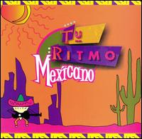 Tu Ritmo: Mexicano - Various Artists