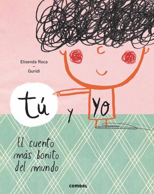Tu y Yo - Roca, Elisenda, and Guridi, Ra�l (Illustrator)