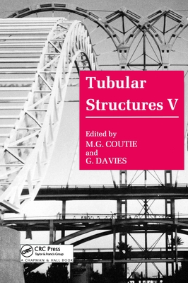 Tubular Structures V - Coutie, M G (Editor), and Davies, G (Editor)