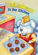 Tuckerbean in the Kitchen