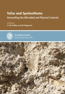 Tufas and Speleothems: Unravelling the Microbial and Physical Controls