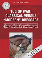 Tug of War: Classical Versus "Modern" Dressage