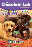 Tug-Of-War (the Chocolate Lab #2): Volume 2