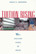 Tuition Rising: Why College Costs So Much, with a New Preface