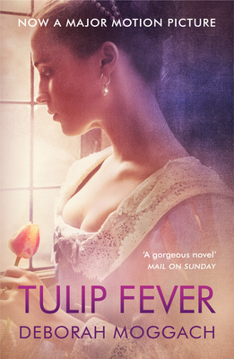 Tulip Fever - Moggach, Deborah