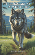 Tulok's Great Adventure: A Sequel to The Yukon Wolf