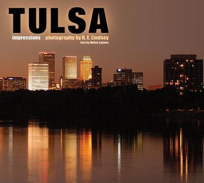 Tulsa Impressions - Lindsey, R E (Photographer)
