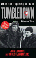 Tumbledown: When the Fighting is Over: A Personal Story