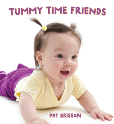 Tummy Time Friends - Brisson, Pat