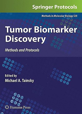 Tumor Biomarker Discovery: Methods and Protocols - Tainsky, Michael A (Editor)