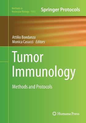Tumor Immunology: Methods and Protocols - Bondanza, Attilio (Editor), and Casucci, Monica (Editor)