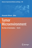 Tumor Microenvironment: The Role of Interleukins - Part B