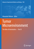 Tumor Microenvironment: The Role of Interleukins - Part B