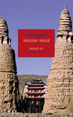 Tun-Huang - Inoue, Yasushi, and Moy, Jean Oda (Translated by), and Searls, Damion (Preface by)