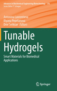 Tunable Hydrogels: Smart Materials for Biomedical Applications