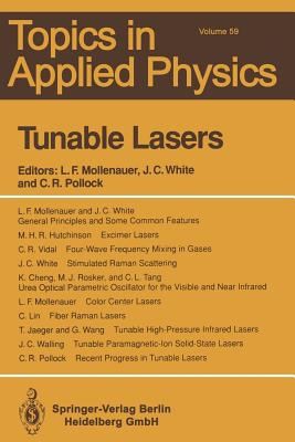 Tunable Lasers - Mollenauer, Linn F (Contributions by), and Cheng, K (Contributions by), and White, Jonathan C (Contributions by)