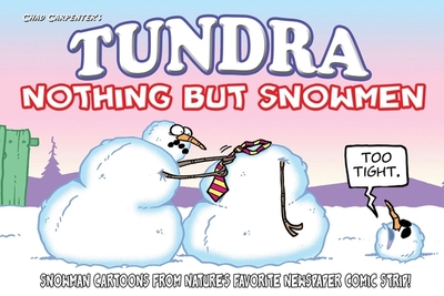 Tundra: Nothing But Snowmen - Carpenter, Chad