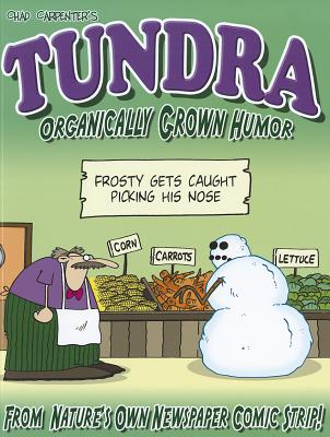 Tundra: Organically Grown Humor - Carpenter, Chad