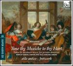 Tune Thy Musicke to Thy Hart