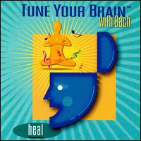 Tune your Brain with Bach: Heal - Andrei Gavrilov (piano); Cheryl Studer (soprano); David Oistrakh (violin); David Reichenberg (oboe);...