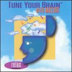 Tune Your Brain with Mozart: Relax