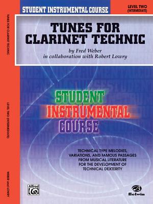 Tunes for Clarinet Technic: Level Two (Intermediate) - Lowry, Robert, and Weber, Fred