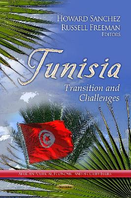 Tunisia: Transition & Challenges - Sanchez, Howard (Editor), and Freeman, Russell (Editor)